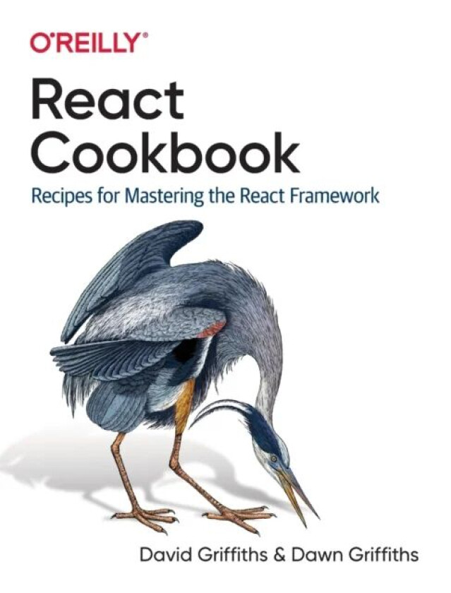 React Cookbook av David Griffiths, Dawn Griffiths