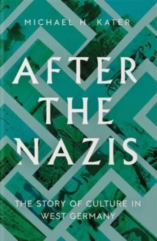 After the Nazis av Michael H. Kater