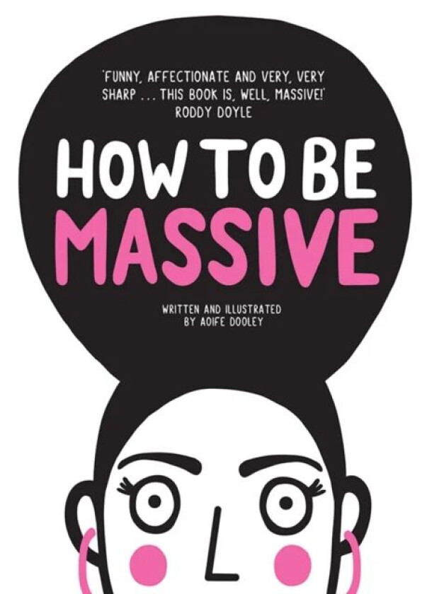 How to Be Massive av Aoife Dooley