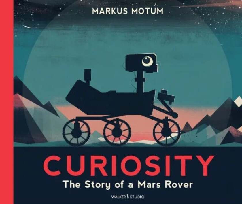 Curiosity: The Story of a Mars Rover av Markus Motum