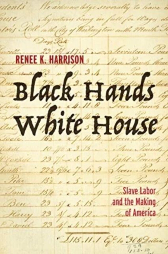 Black Hands, White House av Renee K. Harrison