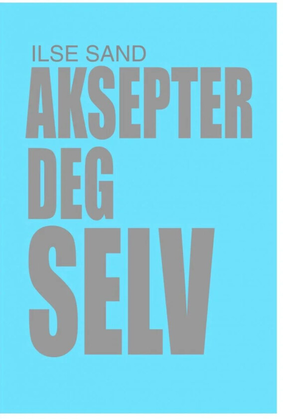Aksepter deg selv av Ilse Sand