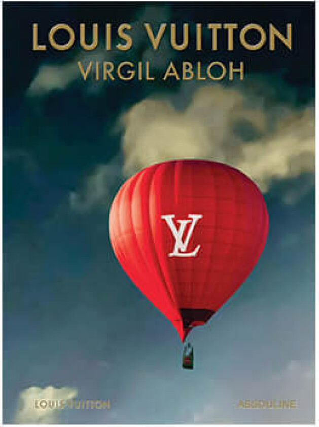 Louis Vuitton: Virgil Abloh (Classic Balloon Cover)