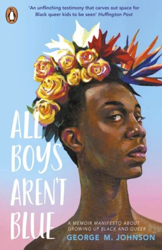 All Boys Aren't Blue av George M. Johnson
