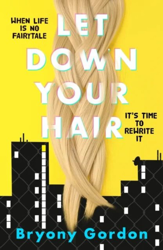 Let Down Your Hair av Bryony Gordon