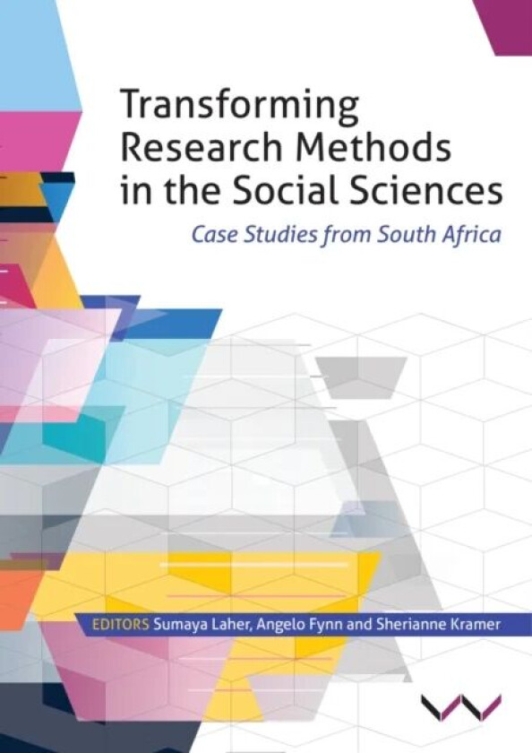 Transforming Research Methods in the Social Sciences av Elizabeth Archer, Brendon Barnes, Floretta Boonzaier, Brett Bowman, Kate Cockcroft, David Edwa