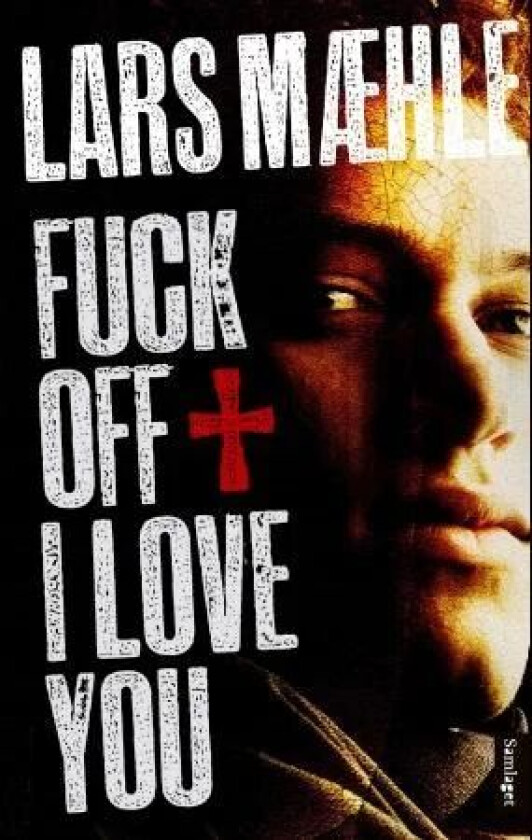 Fuck off I love you av Lars Mæhle