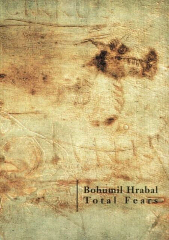 Total Fears av Bohumil Hrabal