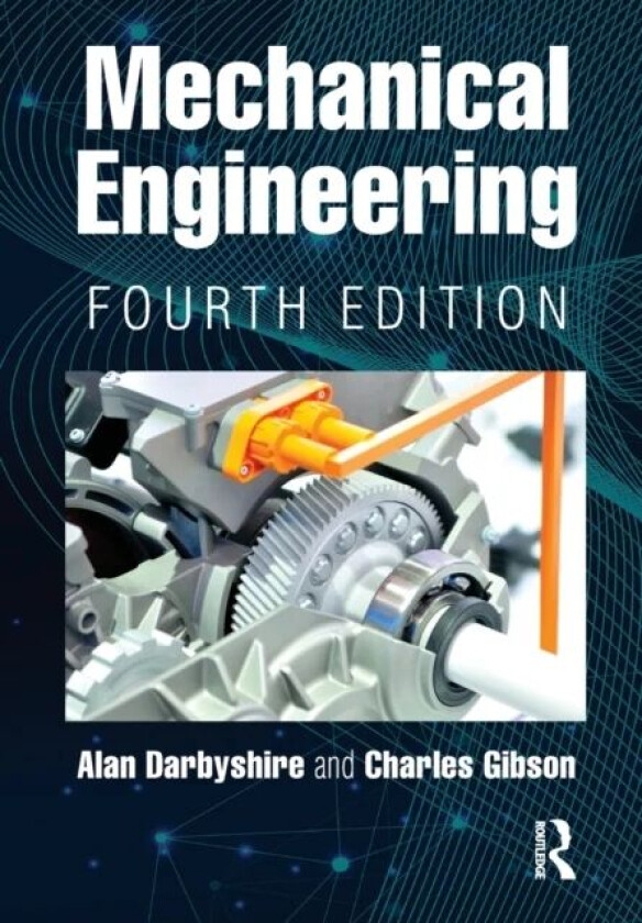 Mechanical Engineering av Alan (College Lecturer UK) Darbyshire, Charles (Yeovil College UK) Gibson