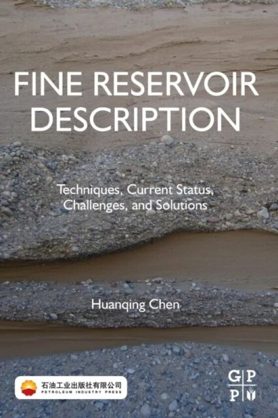 Fine Reservoir Description av Huanqing (Senior Engineer Research Institute of Petroleum Exploration and Development PetroChina China) Chen