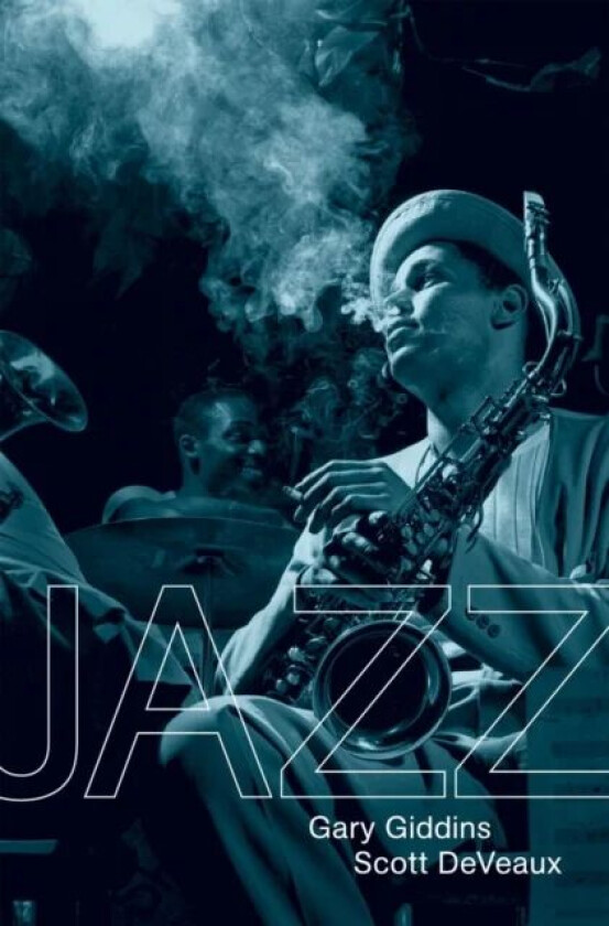 Jazz av Gary (The Leon Levy Center for Biography) Giddins, Scott (University of Virginia) DeVeaux