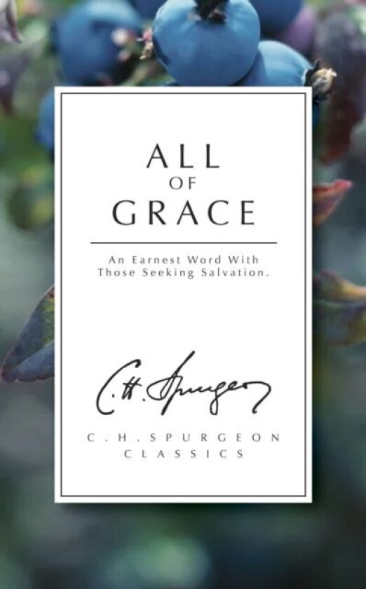 All of Grace av C. H. Spurgeon
