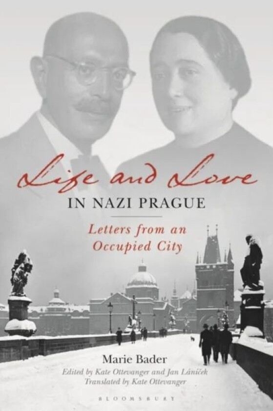 Life and Love in Nazi Prague av Marie Bader