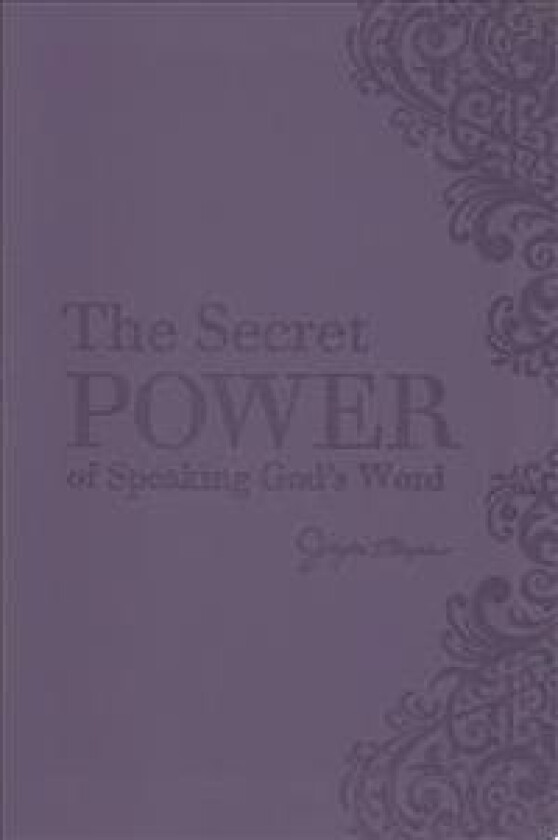The Secret Power of Speaking God's Word