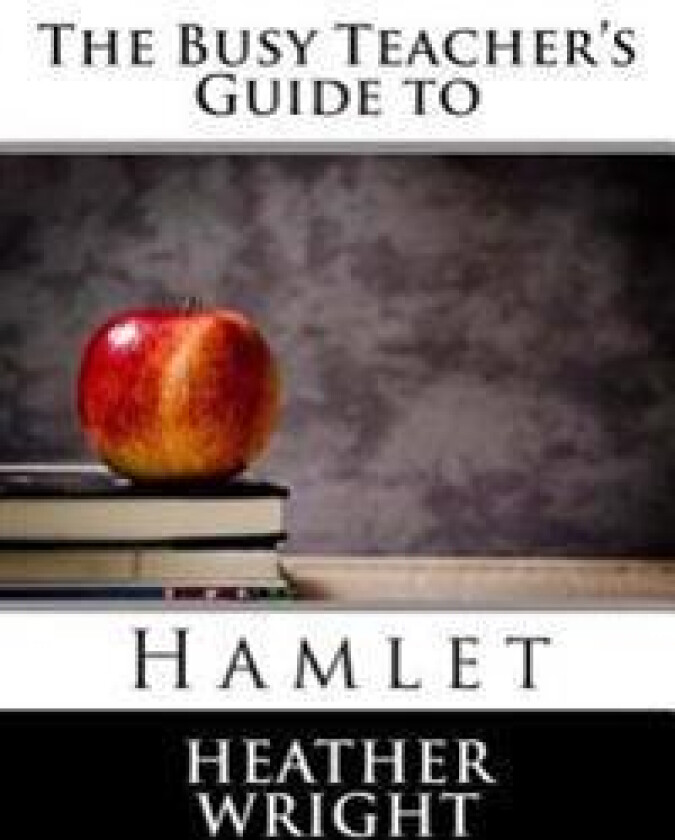 The Busy Teacher's Guide to Hamlet