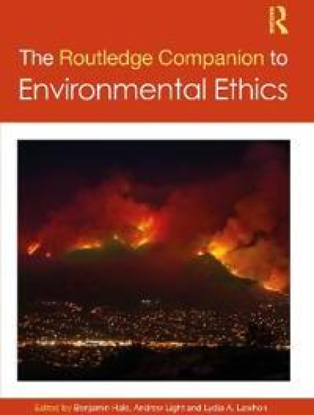 The Routledge Companion to Environmental Ethics