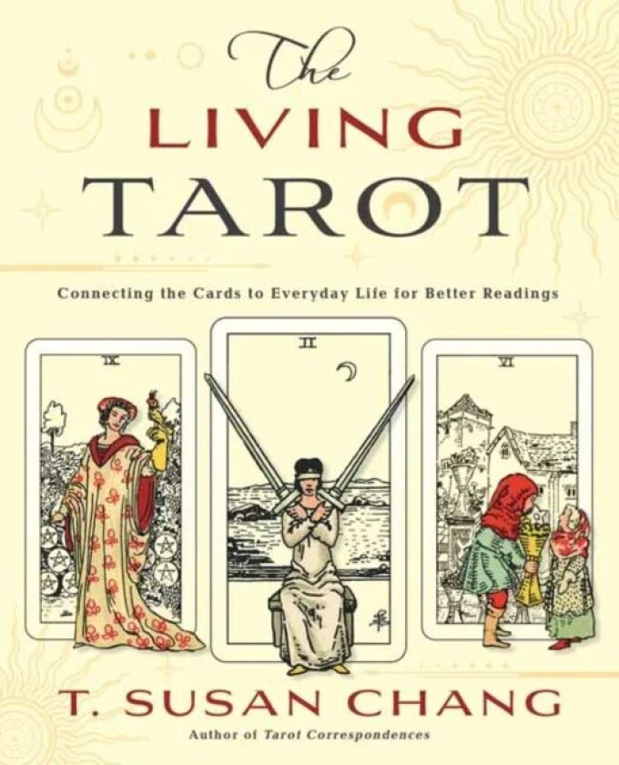 The Living Tarot av T. Susan Chang