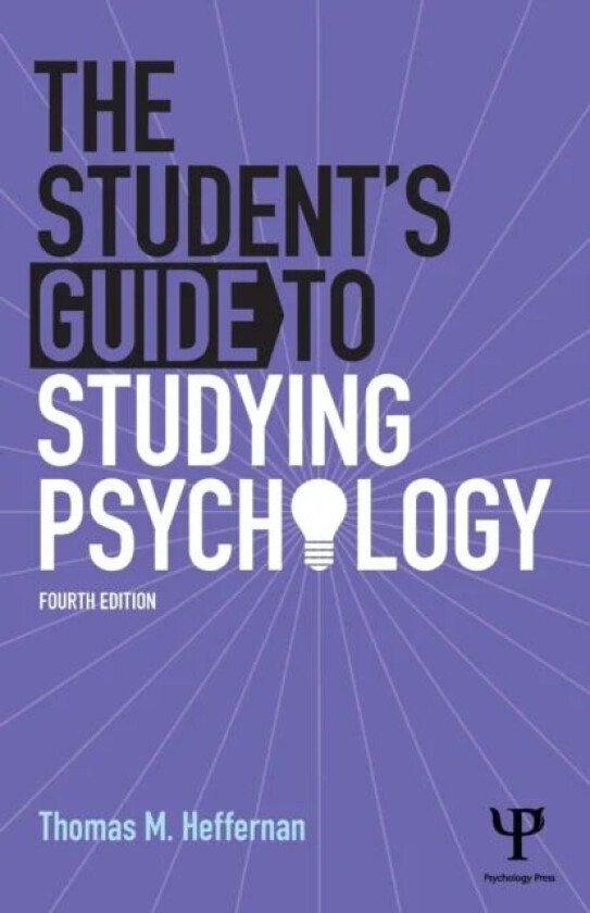 The Student's Guide to Studying Psychology av Thomas M Heffernan