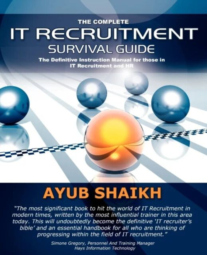 The Complete IT Recruitment Survival Guide av Ayub Shaikh