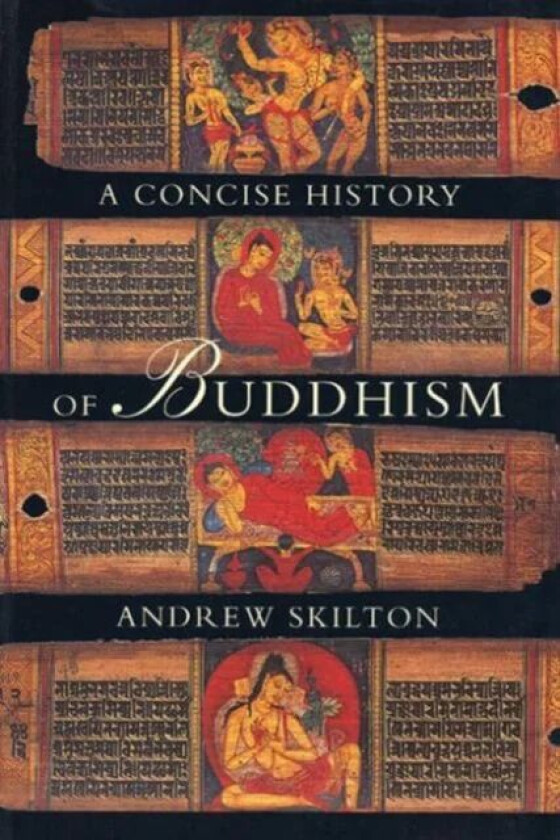 A Concise History of Buddhism av Andrew Skilton