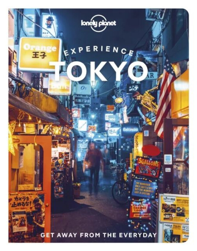 Lonely Planet Experience Tokyo av Lonely Planet, Winnie Tan, Florentyna Leow, Samantha Low, Rebecca Milner
