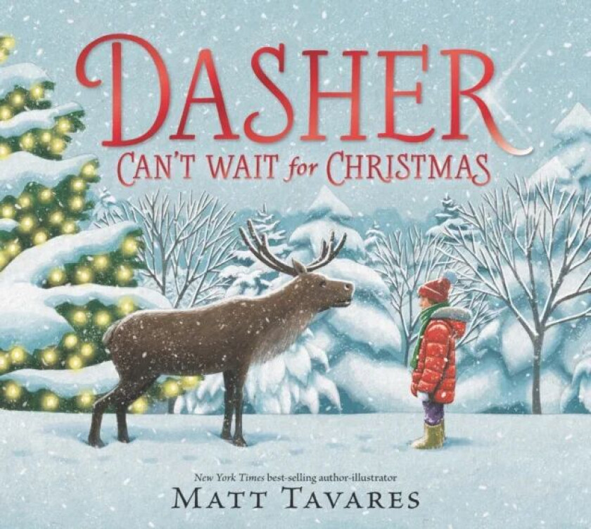 Dasher Can't Wait for Christmas av Matt Tavares