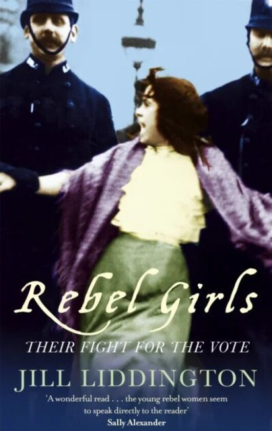 Rebel Girls av Jill Liddington