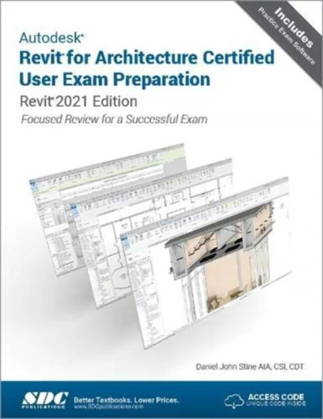 Autodesk Revit for Architecture Certified User Exam Preparation av Daniel John Stine