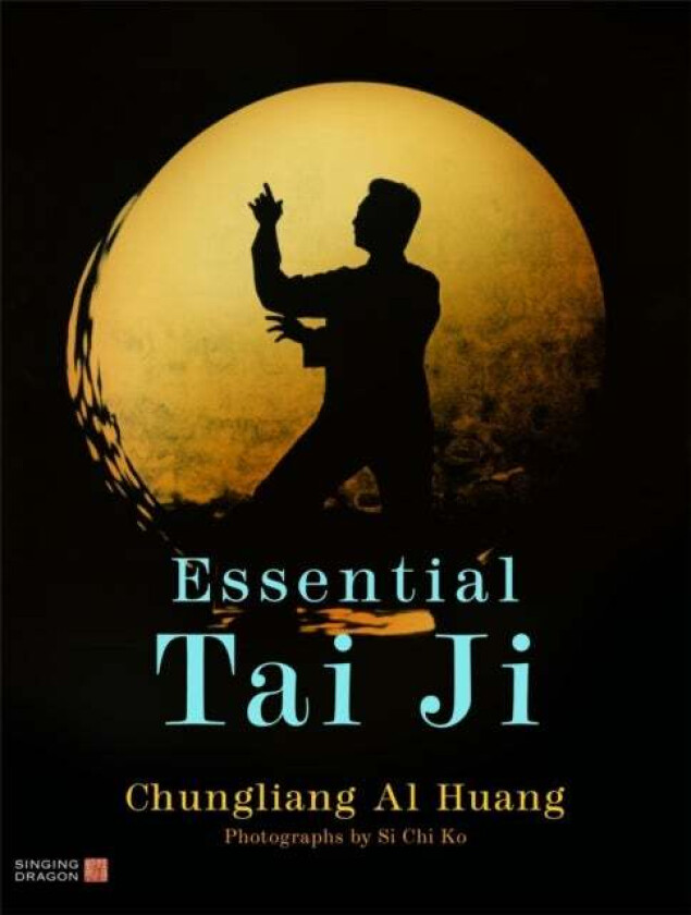Essential Tai Ji av Chungliang Al Al Huang