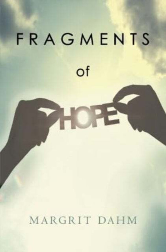 Fragments of Hope av Margrit Dahm