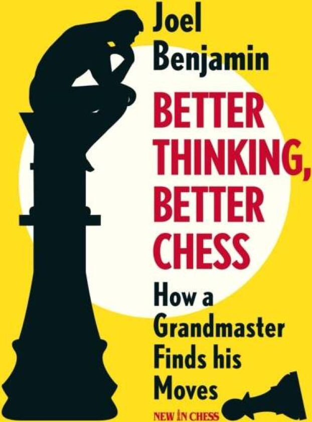 Better Thinking, Better Chess av Joel Benjamin