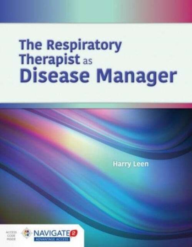 The Respiratory Therapist as Disease Manager av Harry R Leen