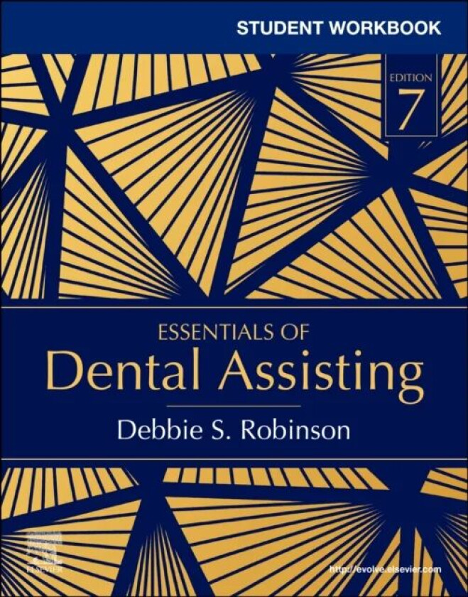 Student Workbook for Essentials of Dental Assisting av Debbie S. (Former Research Associate Department of Nutrition Gillings School of Global Public H