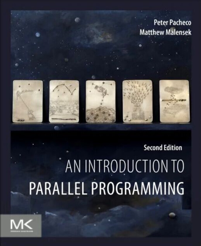 An Introduction to Parallel Programming av Peter (University of San Francisco USA) Pacheco, Matthew (Assistant Professor Department of Computer Scienc