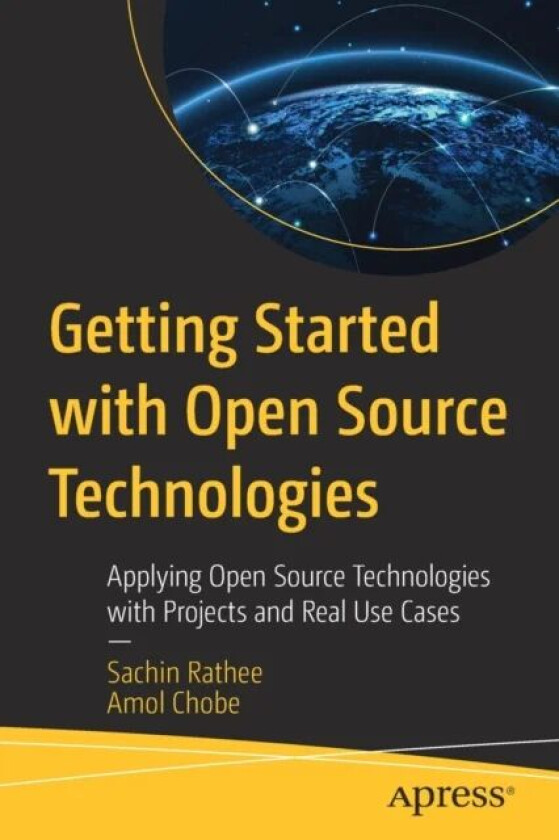 Getting Started with Open Source Technologies av Sachin Rathee, Amol Chobe