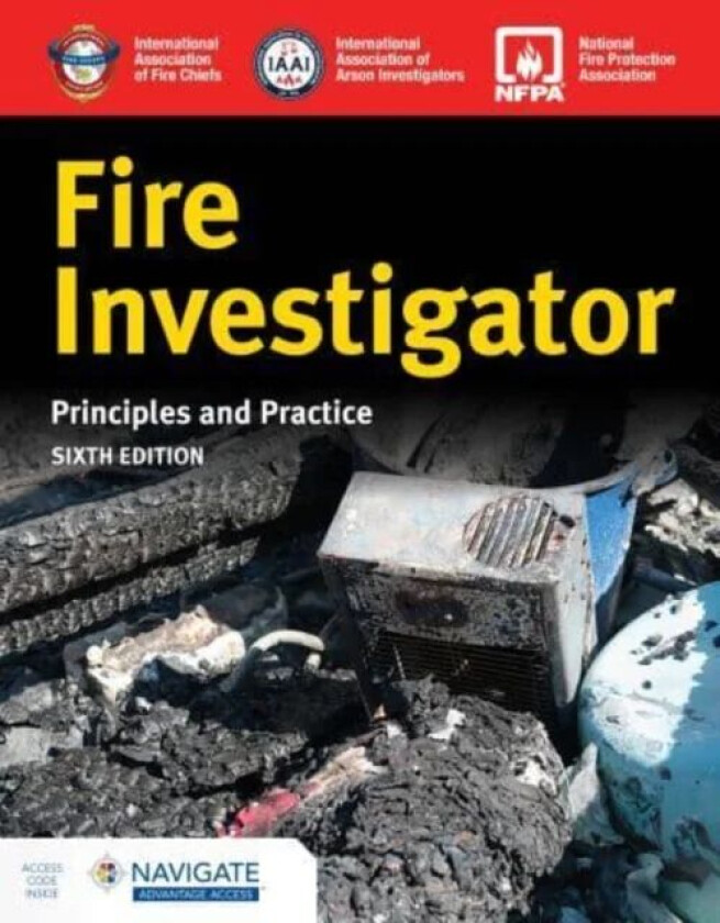 Fire Investigator: Principles and Practice av International Association of Arson Investigators