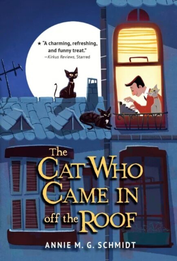 The Cat Who Came In off the Roof av Annie M.G. Schmidt