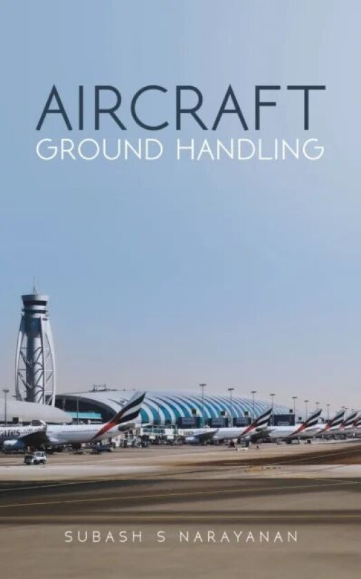 Aircraft Ground Handling av Subash S Narayanan