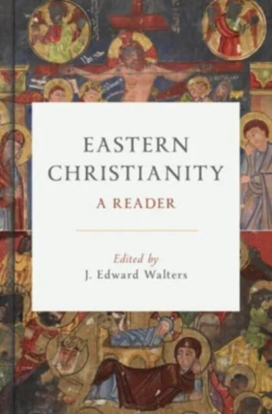 Eastern Christianity av J Edward Walters