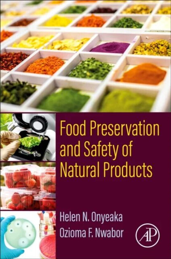 Food Preservation and Safety of Natural Products av Helen B.Sc M.Sc Ph.D. FHEA (Associate Professor Programme Director School of Chemical Engineering
