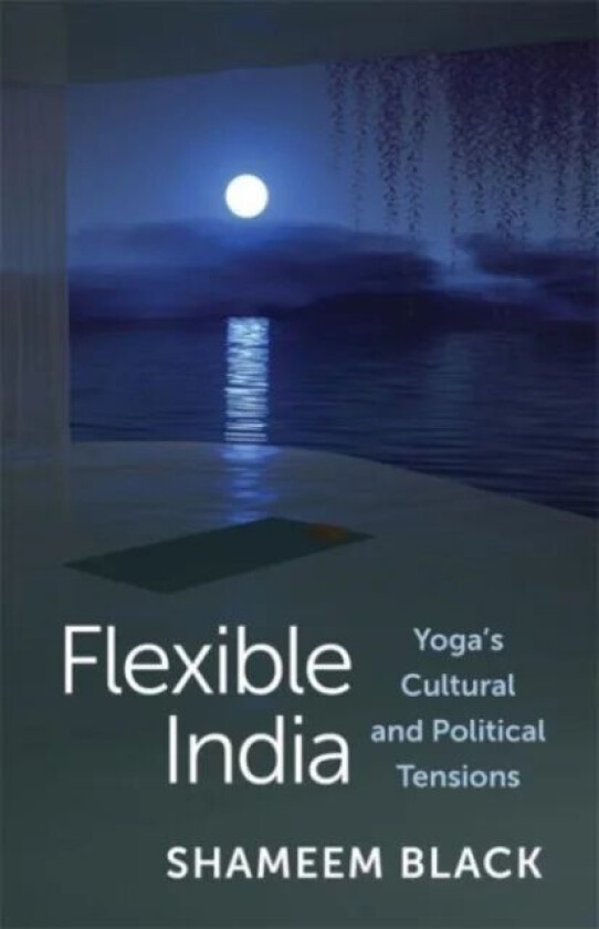 Flexible India av Shameem (Assistant Professor Yale University) Black