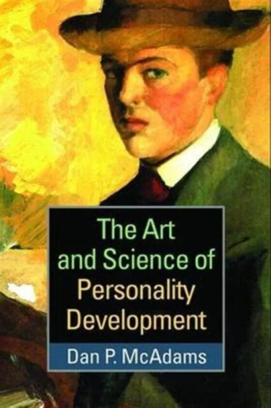 The Art and Science of Personality Development av Dan P. McAdams