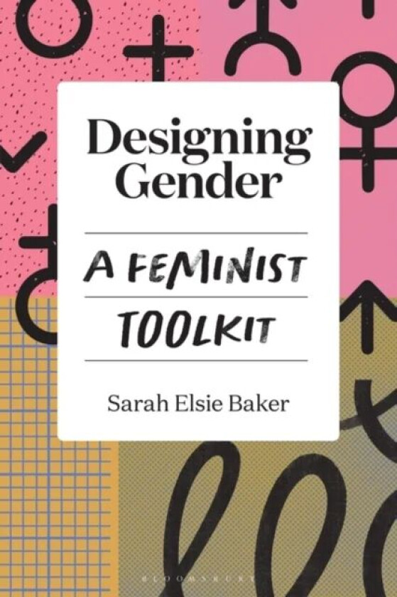 Designing Gender av Dr Sarah Elsie (Media Design School New Zealand) Baker