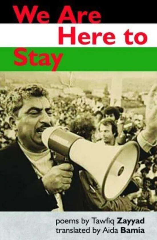 We Are Here to Stay av Tawfiq Zayyad