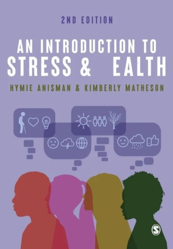 An Introduction to Stress and Health av Hymie Anisman, Kimberly Matheson