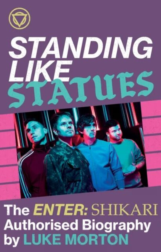 Standing Like Statues: The Enter Shikari Authorised Biography av Luke Morton