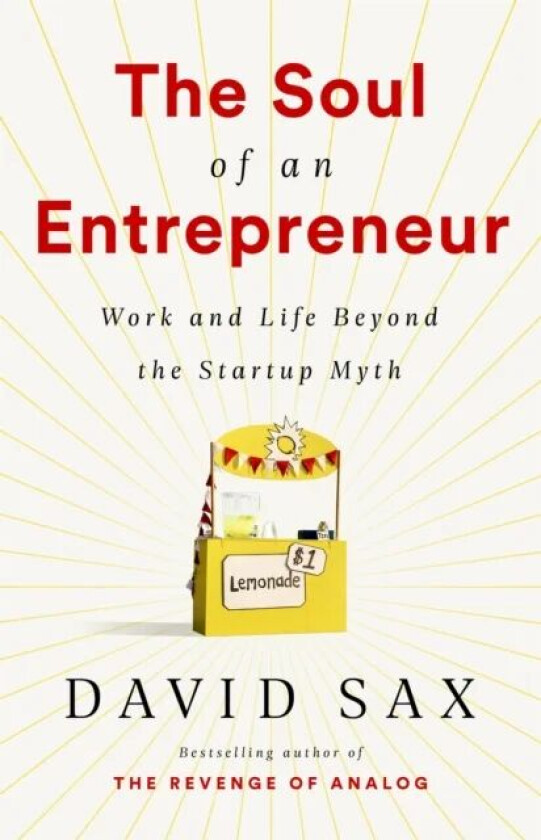 The Soul of an Entrepreneur av David Sax