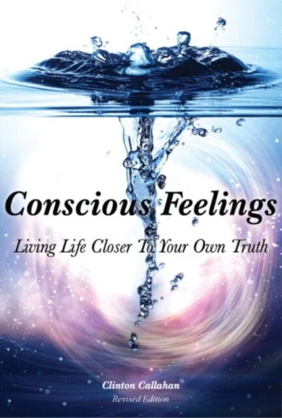 Conscious Feelings av Clinton (Clinton Callahan) Callahan