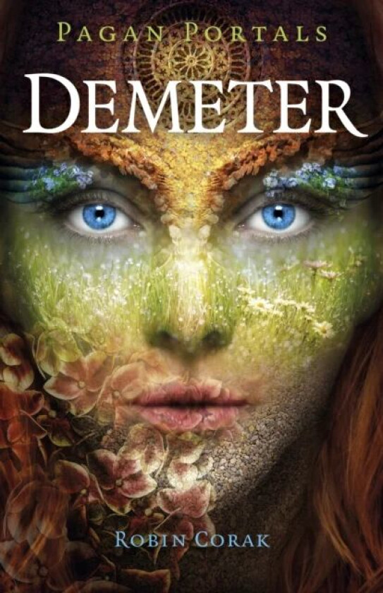 Pagan Portals - Demeter av Robin Corak