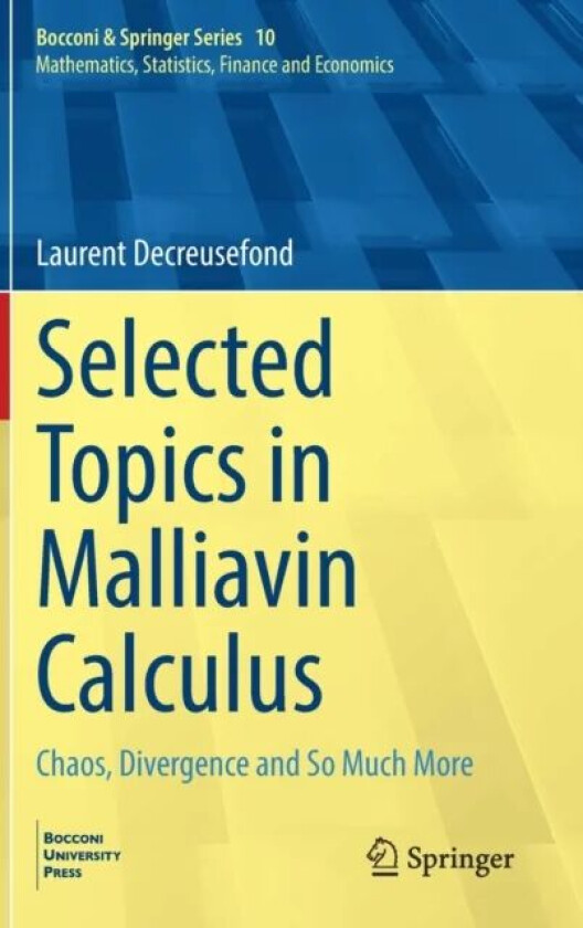 Selected Topics in Malliavin Calculus av Laurent Decreusefond